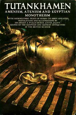 Tutankhamen: Anenesim, Atenism and Egyptian Monotheism (Hardcover)