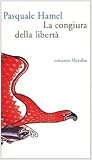La congiura della libertà La congiura della libertà