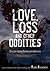 Love, Loss and Other Oddities: Tales from Saskatchewan