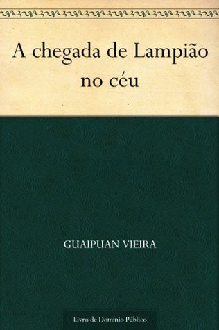 A chegada de Lampião no céu (Portuguese Edition)