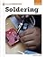 Soldering (21st Century Skills Innovation Library: Makers as Innovators)