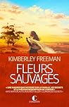 Fleurs Sauvages by Kimberley Freeman