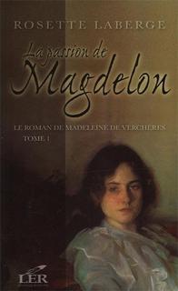 La passion de Magdelon (Le roman de Madeleine de Verchères #1)