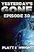 Yesterday's Gone: Episode 30