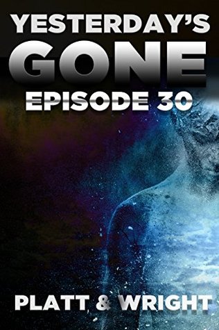 Yesterday's Gone: Episode 30 (Kindle Edition)