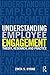 Understanding Employee Engagement: Theory, Research, and Practice (Applied Psychology Series)