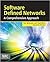 Software Defined Networks: A Comprehensive Approach