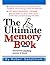 The Ultimate Memory Book: Remember Anything - Quickly & Easily
