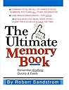 The Ultimate Memory Book: Remember Anything - Quickly & Easily The Ultimate Memory Book: Remember Anything - Quickly & Easily