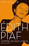 Édith Piaf: Hymne an das Leben (German Edition) Édith Piaf: Hymne an das Leben (German Edition)