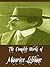 The Complete Works of Maurice Leblanc (17 Complete Works of Maurice Leblanc Including Arsene Lupin, Arsene Lupin vs Herlock Sholmes, The Extraordinary Adventures of Arsene Lupin, And More)