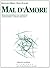Mal d'amore. Relazioni familiari tra confusioni sentimentali e criticità educative (Italian Edition)