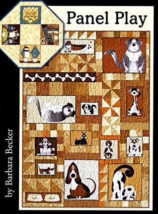 Panel Play: Designs for Using Quilt Panels in Table Toppers, Wall Hangings, Bed Quilts, and Runners (Paperback)