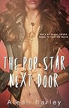 The Pop Star Next Door by Aleah Barley