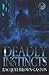 Deadly Instincts by Racquel Brown Gaston