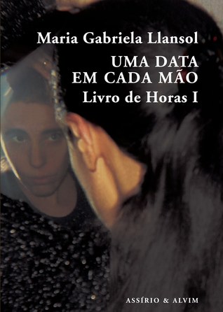 Uma Data em Cada Mão - Livro de Horas I (Paperback)