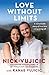 Love Without Limits: A remarkable story of true love conquering all