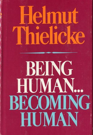Being Human--Becoming Human: An Essay in Christian Anthropology