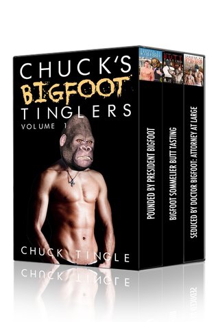 Chuck's Bigfoot Tinglers: Volume 1