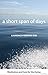 A Short Span of Days: Medit...