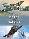 Bf 109 vs Yak-1/7: Eastern Front (Duel Book 65)