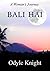 Bali Hai: A Woman's Journey