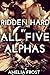 Ridden Hard by All Five Alphas