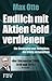 Endlich mit Aktien Geld verdienen: Die Strategien und Techniken, die Erfolg versprechen (German Edition)