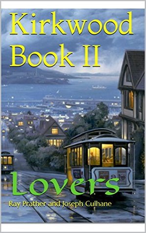 Kirkwood Book II: Lovers (Kindle Edition)