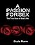A Passion for Sex - The True Story of Sex & Me