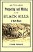 40 Years Prospecting and Mining in the Black Hills of South D... by Frank Hebert