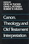 Canon, Theology and Old Testament Interpretation: Essays in Honor of Brevard S. Childs