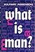 What Is Man? Contemporary Anthropology in Theological Perspective.