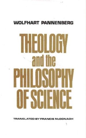 Theology and the Philosophy of Science (English and German Edition)