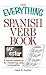 The Everything Spanish Verb...