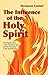 The Influence of the Holy Spirit: The Popular View of the Apostolic Age and the Teaching of the Apostle