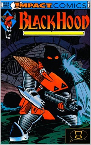 Black Hood: Impact #1: Black Hood Justice, No Waiting! (Kindle Edition)