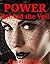 The POWER Behind the Veil by Cruella Pain