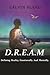 D.R.E.A.M: Defining.Reality.Emotionally.And.Mentally (Poetry is power Book 3)