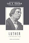 Luther on the Christian Life: Cross and Freedom Book cover for Luther on the Christian Life: Cross and Freedom