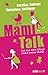 Mami-Talk by Caroline Hamann