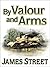 By Valour and Arms (Dabney Family Saga #3)