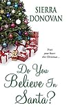 Do You Believe in Santa? by Sierra Donovan