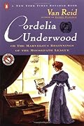 Cordelia Underwood: Or, The Marvelous Beginnings of the Moosepath League