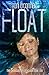 Float (The Chronicles of D.E.A.D. High Book 1)