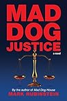 Mad Dog Justice
