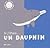 Si j'étais… un dauphin