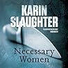 Necessary Women by Karin Slaughter