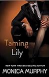 Taming Lily by Monica  Murphy