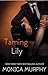 Taming Lily (The Fowler Sisters, #3)